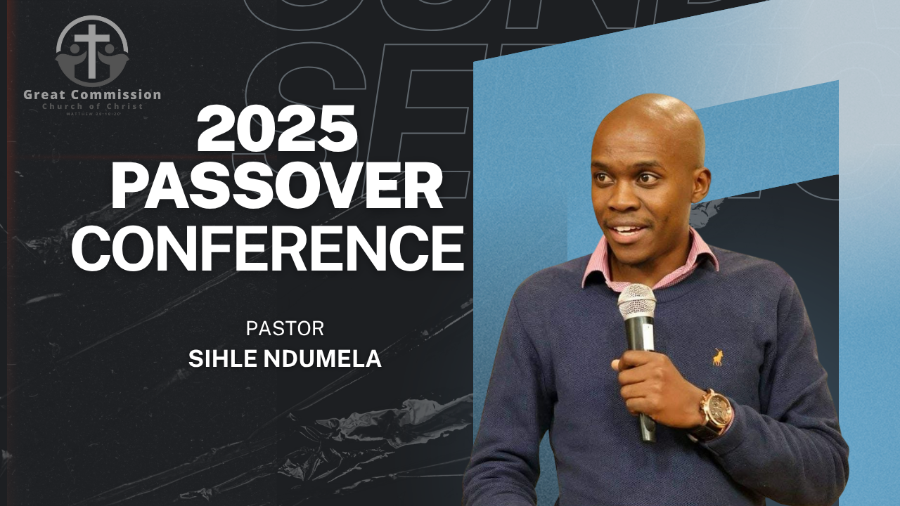 2025 Annual Passover Conference Pt.1 - Bishop Sihle Ndumela